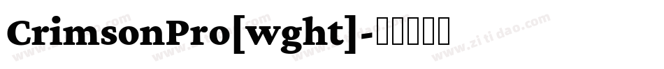 CrimsonPro[wght]字体转换